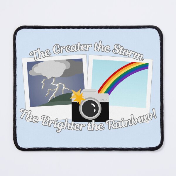 Item preview, The Greater the Storm, the Brighter the Rainbow designed and sold by Laura Camera Obscura.