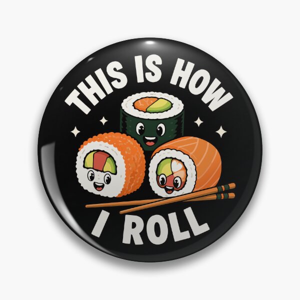 Item preview, This Is How I Roll Japanese Food Sashimi Roll Funny Sushi Gear designed and sold by DynamicDesign.