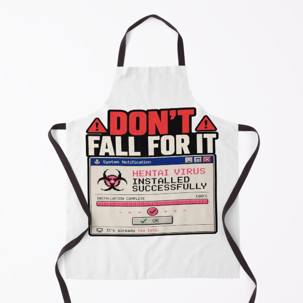 Item preview, Don’t Fall For It Hentai Virus Installed designed and sold by POD DYNASTY.