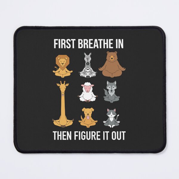 Item preview, First Breathe In Then Figure It Out Funny Yoga Animals designed and sold by Krasnovaovaova.