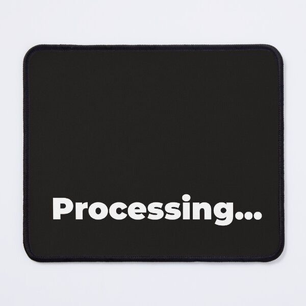 Item preview, Minimalist Relatable Quote “Processing..." Aesthetic Typography Design designed and sold by diahsariw.