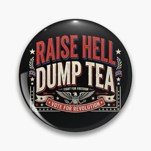 Item preview, Raise Hell Dump Tea Funny Boston Tea Party 4th Of July Gear designed and sold by DynamicDesign.