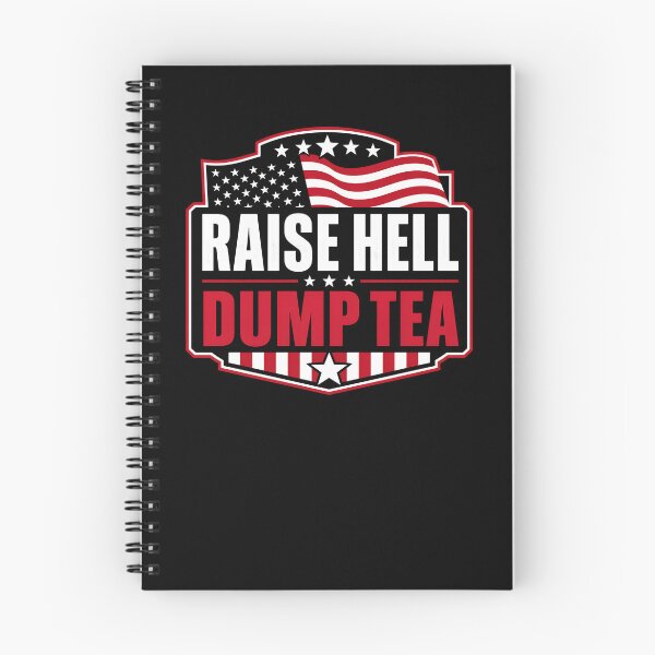 Item preview, Raise Hell Dump Tea Funny Boston Tea Party 4th Of July Gear designed and sold by DynamicDesign.