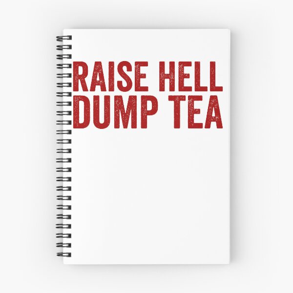 Item preview, Raise Hell Dump Tea Funny Boston Tea Party 4th Of July Gear designed and sold by DynamicDesign.