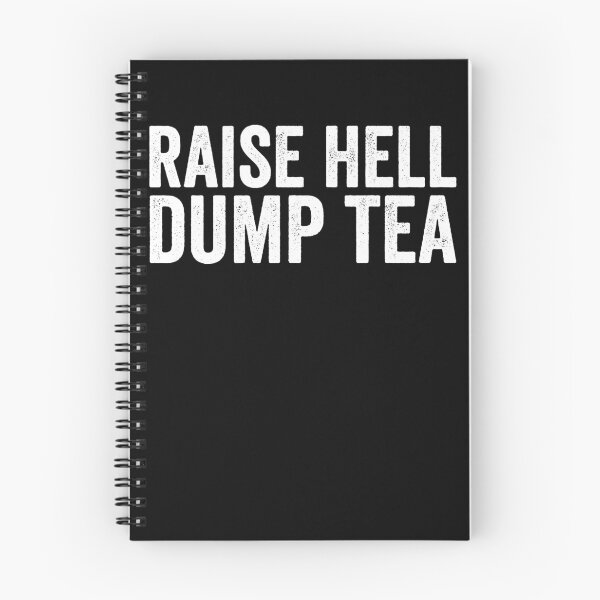 Item preview, Raise Hell Dump Tea Funny Boston Tea Party 4th Of July Gear designed and sold by DynamicDesign.