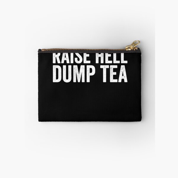 Item preview, Raise Hell Dump Tea Funny Boston Tea Party 4th Of July Gear designed and sold by DynamicDesign.