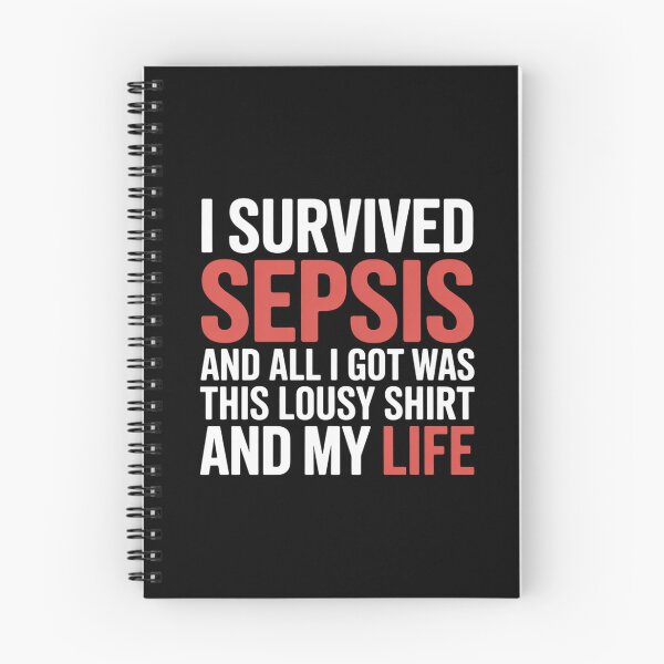 Item preview, I Survived Sepsis And all I Got Was This Lousy designed and sold by BlassmausArt.