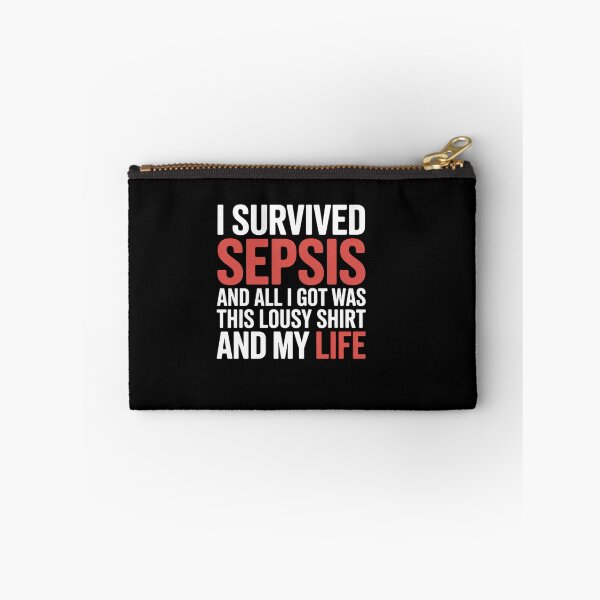 Item preview, I Survived Sepsis And all I Got Was This Lousy designed and sold by BlassmausArt.
