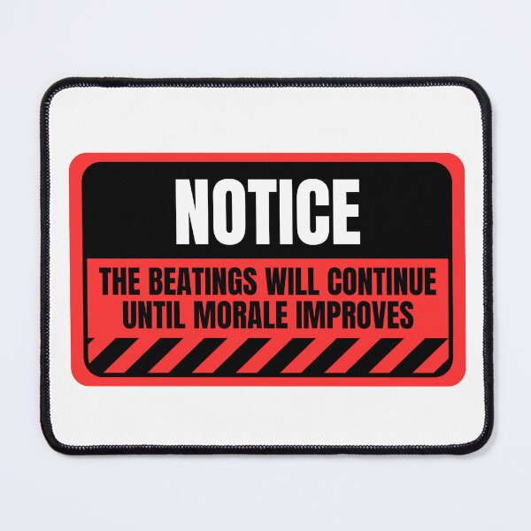 Item preview, The Beatings will continue until morale improves designed and sold by Dondonmart.