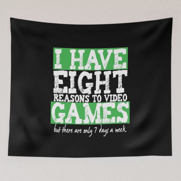 Item preview, Eight Reasons To Video Games designed and sold by TomGiantDesigns.