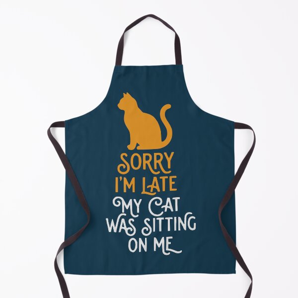Item preview, Sorry I’m Late My Cat Was Sitting On Me Funny Quote designed and sold by NosandEdgy.