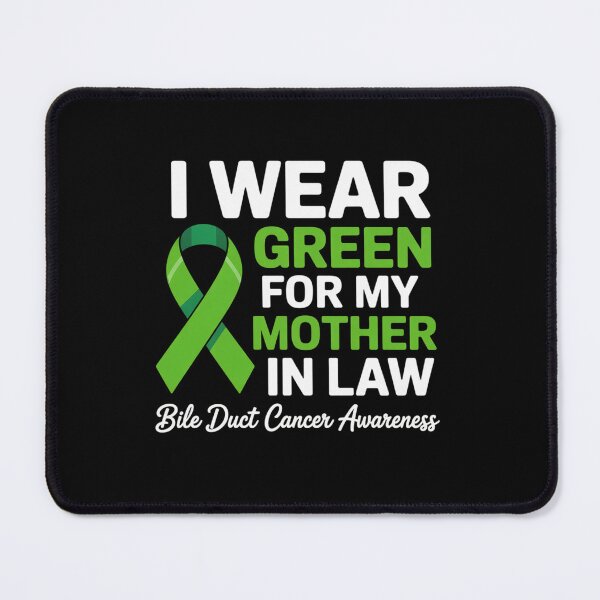 Item preview, I Wear Green For My Mother In Law Bile Duct Cancer designed and sold by fferomananul.