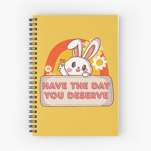 Item preview, Have the Day You Deserve! Cute Bunny designed and sold by coodoosandco.