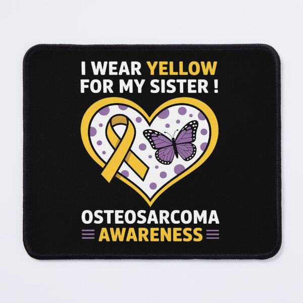 Item preview, I Wear Yellow for My Sister Osteosarcoma Awareness designed and sold by fferomananul.