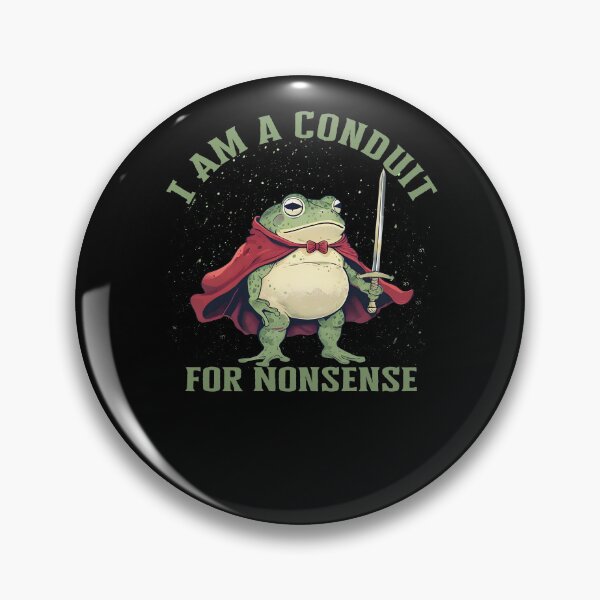 Item preview, I Am A Conduit For Nonsense designed and sold by rcgela.