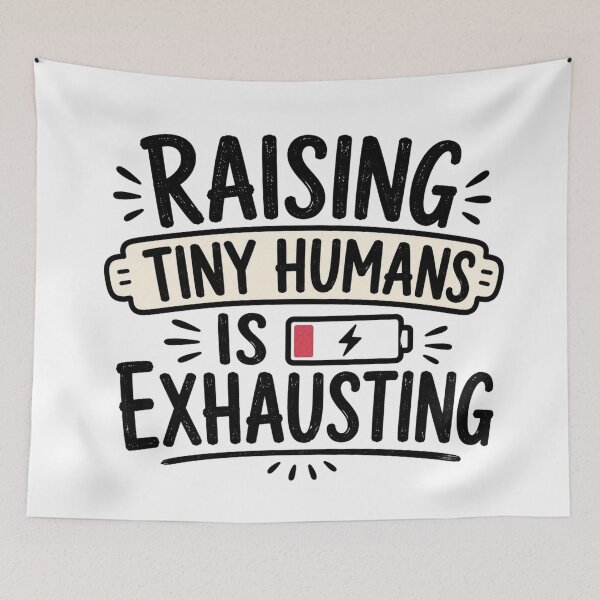 Item preview, Raising Tiny Humans Is Exhausting – Funny Mom Life Quote designed and sold by TommyArt94.