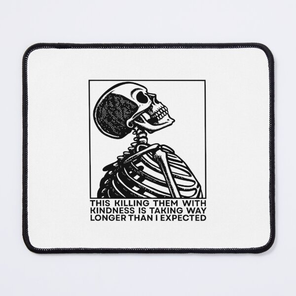 Item preview, This killing them with kindness is taking way longer than I expected designed and sold by Dondonmart.