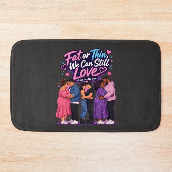 Item preview, Fat or Thin We Can Still Love designed and sold by Thaivi Design.