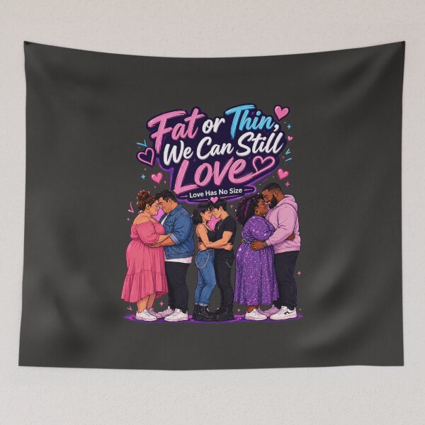 Item preview, Fat or Thin We Can Still Love designed and sold by Thaivi Design.