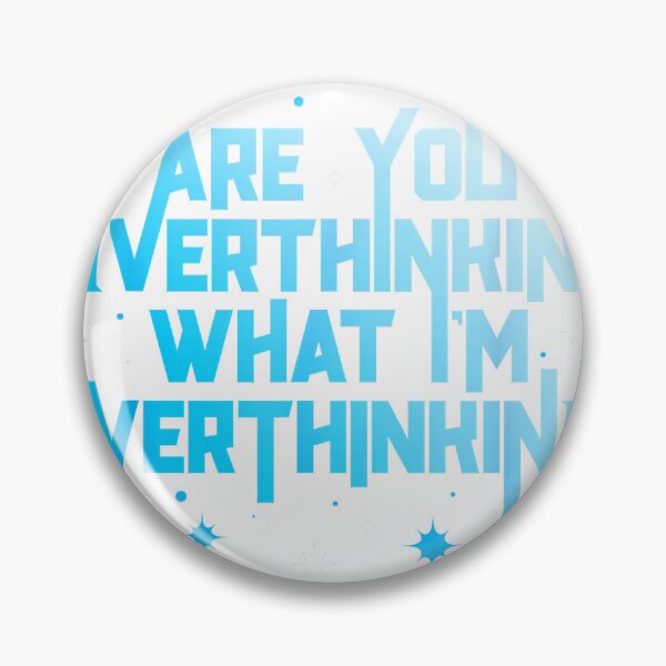 Item preview, Funny Overthinker are You Overthinking Sarcastic Saying T-Shirt designed and sold by RKdrawings.
