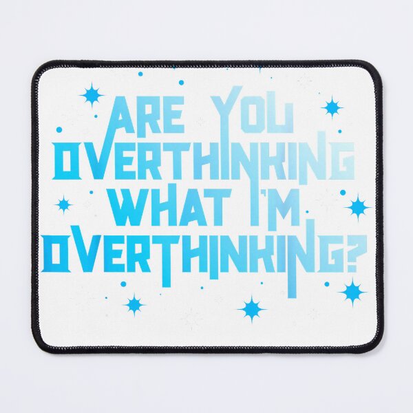 Item preview, Funny Overthinker are You Overthinking Sarcastic Saying T-Shirt designed and sold by RKdrawings.