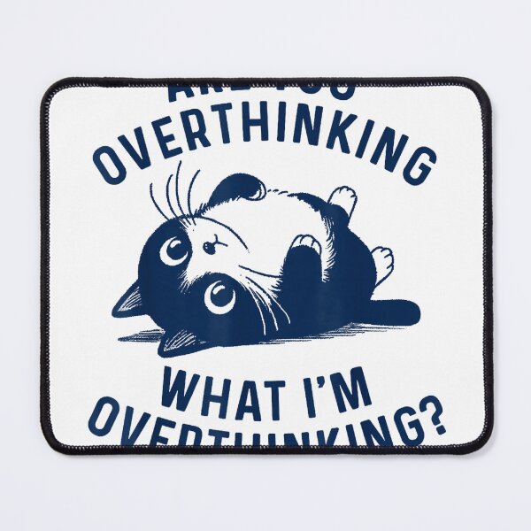 Item preview, Funny Saying are You Overthinking What I'm Overthinking Cat T-Shirt designed and sold by RKdrawings.