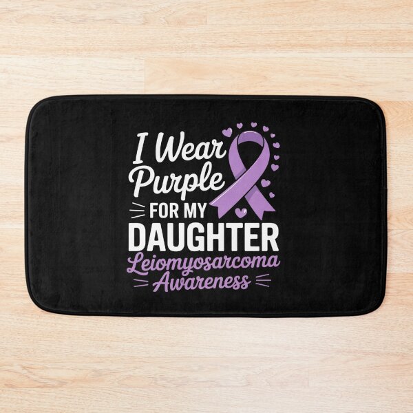 Item preview, I wear Purple for my Daughter Leiomyosarcoma Awareness designed and sold by grounabslaninal.