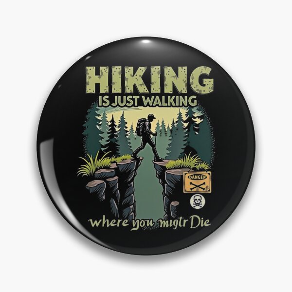 Item preview, Hiking Is Just Walking Where You Might Die Funny Hiking Retro Adventure designed and sold by Zizo-DR44.