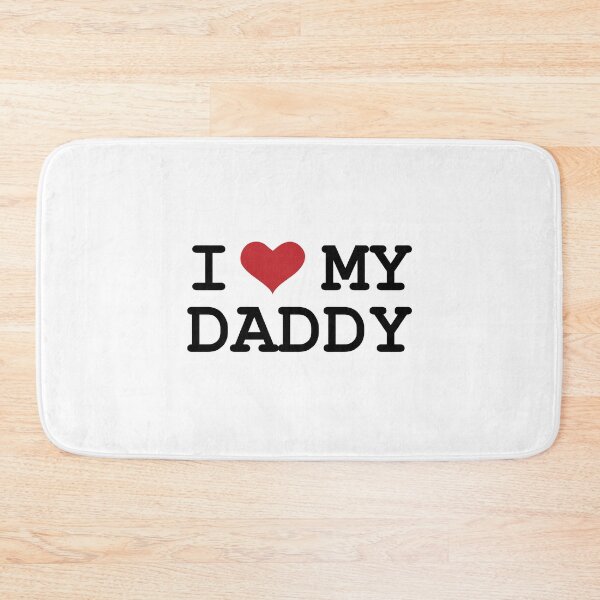 Item preview, I Love My Daddy designed and sold by PSCSCo.
