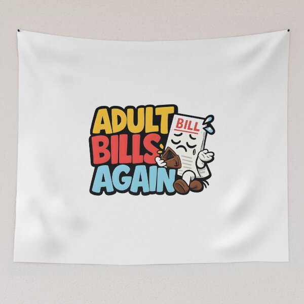 Item preview, Adult Bills Again Shirt Money Humor Relatable Adulting Life Tee designed and sold by Denik Daily Crisis.