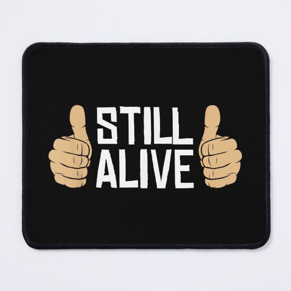 Item preview, Funny Adrenaline Junkie Thumbs Up Still Alive designed and sold by MelanieIShelton.
