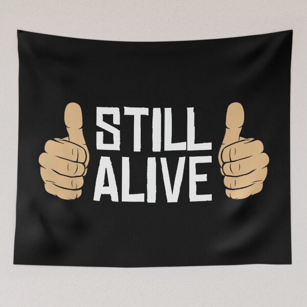 Item preview, Funny Adrenaline Junkie Thumbs Up Still Alive designed and sold by MelanieIShelton.