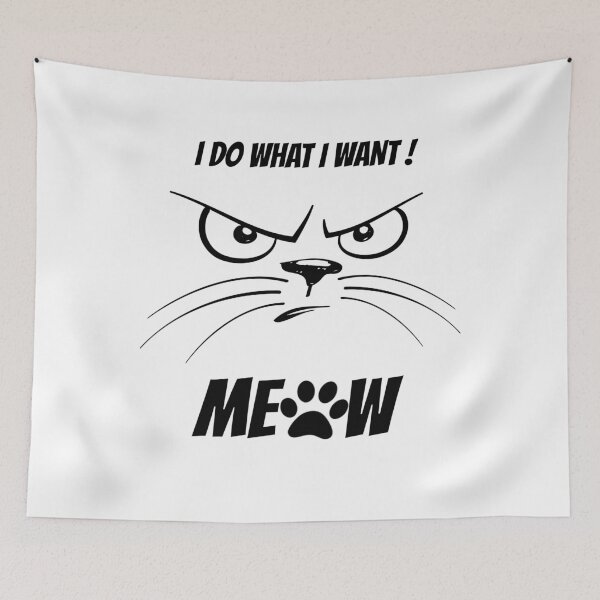 Item preview, I do what I want Meow Cat - Cats Humor designed and sold by MyPriond.