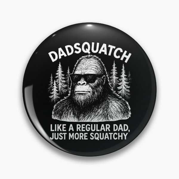 Item preview, Dadsquatch Like A Regular Dad, Just More Squatchy designed and sold by Special-Ninja.