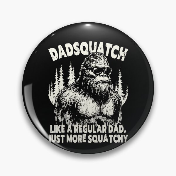 Item preview, Dadsquatch Like A Regular Dad, Just More Squatchy designed and sold by Special-Ninja.