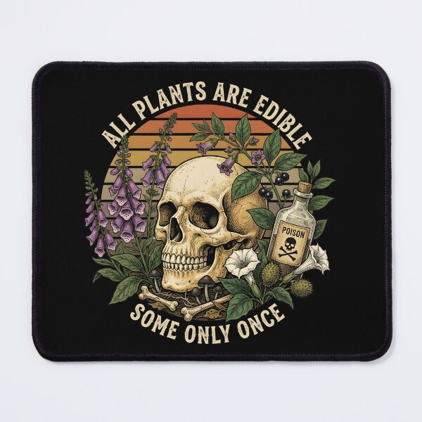 Item preview, All Plants Are Edible Some Only Once Funny Dark Botanical designed and sold by CCChillingfrog.