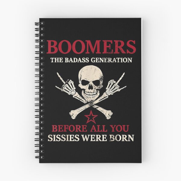 Item preview, Boomers The Badass Generation Before All You Sissies Were Born designed and sold by CCChillingfrog.