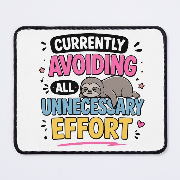 Item preview, Currently Avoiding All Unnecessary Effort Funny Quote designed and sold by Magmashup.
