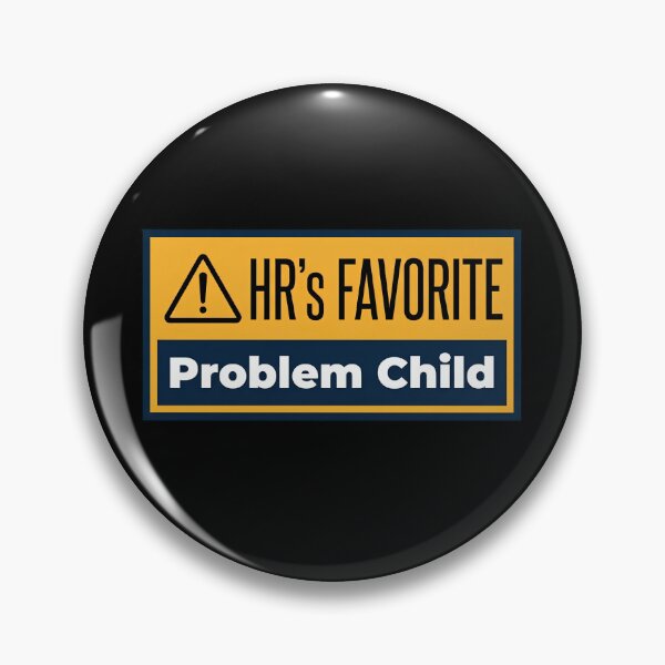 Item preview, HR's Favorite Problem Child Funny Office Warning Sign designed and sold by haitrieuic96.