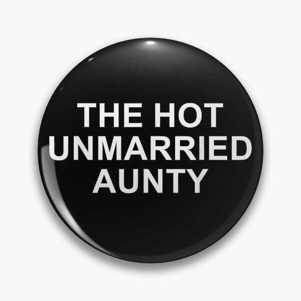 Item preview, Funny Aunt The Hot Unmarried Aunty  designed and sold by DVMavix.