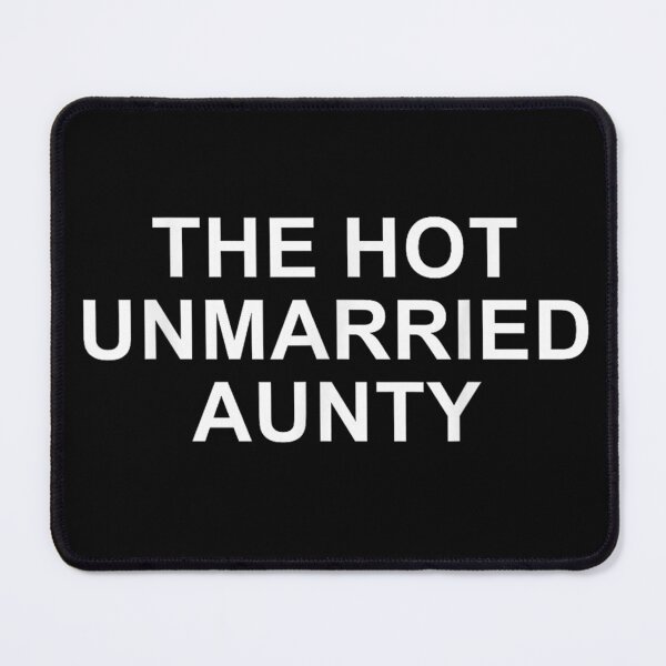 Item preview, Funny Aunt The Hot Unmarried Aunty  designed and sold by DVMavix.