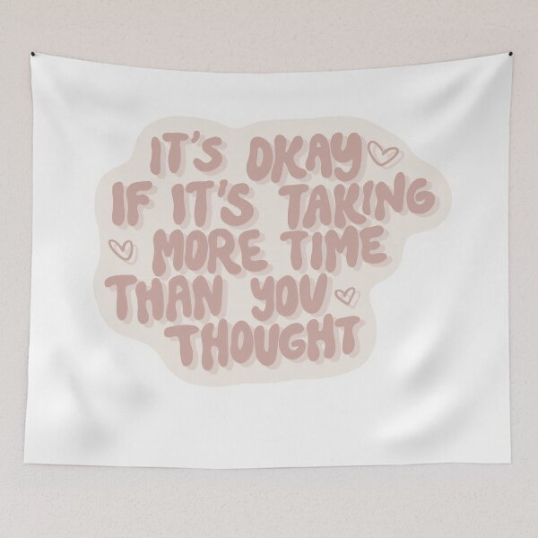 Item preview, It’s Okay If It’s Taking More Time Than You Thought Inspirational Quote designed and sold by Barelythere2324.