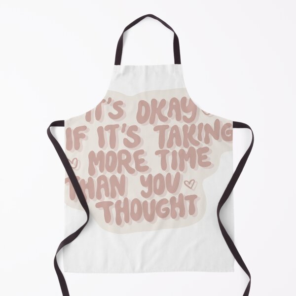 Item preview, It’s Okay If It’s Taking More Time Than You Thought Inspirational Quote designed and sold by Barelythere2324.