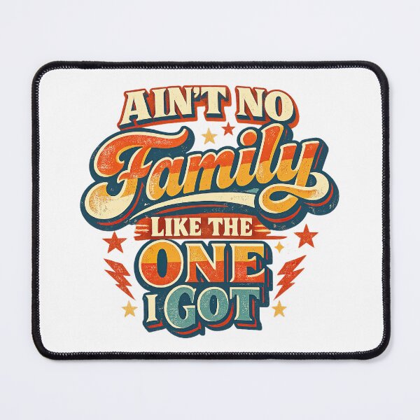 Item preview, Family reunion, Aint No Family Like The One I Got designed and sold by graphic-genie.