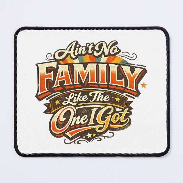 Item preview, Family reunion, Aint No Family Like The One I Got designed and sold by graphic-genie.