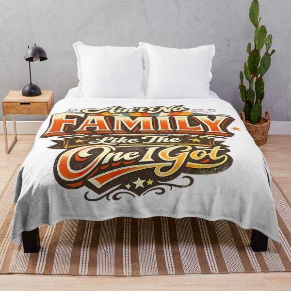 Item preview, Family reunion, Aint No Family Like The One I Got designed and sold by graphic-genie.
