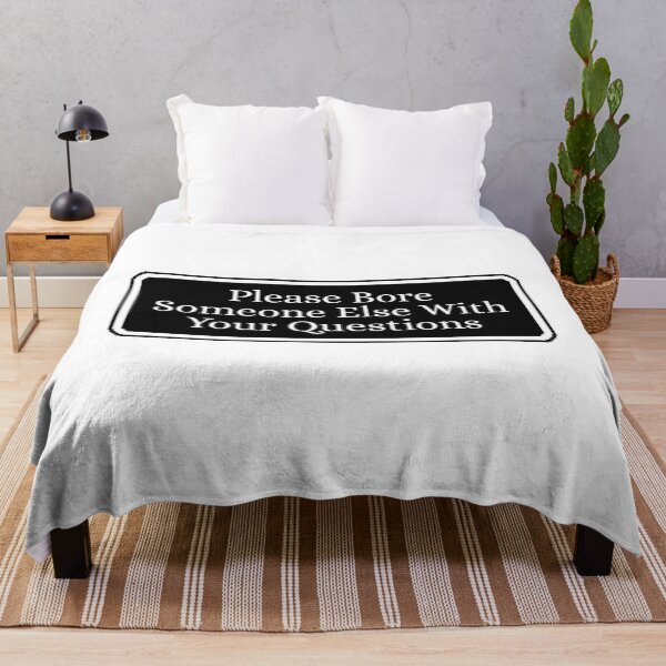 Item preview, Please Bore Someone Else With Your Questions Sarcastic Attitude Women designed and sold by Dondonmart.