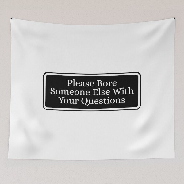Item preview, Please Bore Someone Else With Your Questions Sarcastic Attitude Women designed and sold by Dondonmart.