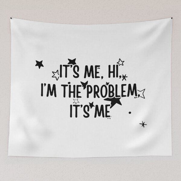 Item preview, It’s me, hi, I’m the problem, it’s me designed and sold by Dondonmart.