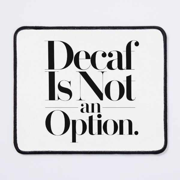 Item preview, Decaf Is Not an Option – Bold Coffee Quote Minimalist Fashion T-Shirt designed and sold by ZorviqueStudio.